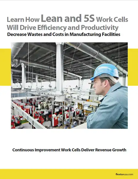 Learn How Lean and 5S Work Cells Will Drive Efficiency and Productivity